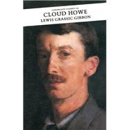 Cloud Howe by Gibbon, Lewis Grassic, 9780862412272