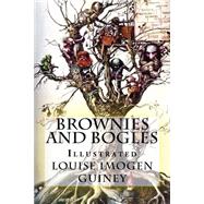 Brownies and Bogles by Guiney, Louise Imogen; Garrett, Edmund H., 9781523422272