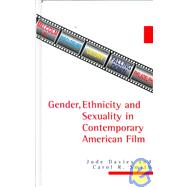 Gender, Ethnicity, and Sexuality in Contemporary American Film by Davies,Jude, 9781579582272
