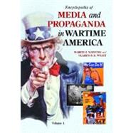Encyclopedia of Media and Propaganda in Wartime America by Manning, Martin J.; Wyatt, Clarence R., 9781598842272