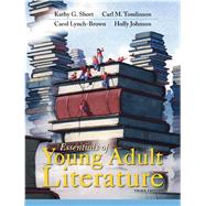 Essentials of Young Adult Literature by Short, Kathy G.; Tomlinson, Carl M.; Lynch-Brown, Carol M., 9780133522273