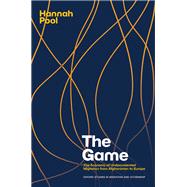 The Game The Economy of Undocumented Migration from Afghanistan to Europe by Pool, Hannah, 9780197812273