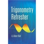 Trigonometry Refresher by Klaf, A. Albert, 9780486442273
