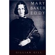 Mary Baker Eddy by Gillian, Gill, 9780738202273