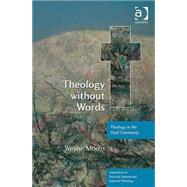 Theology without Words: Theology in the Deaf Community by Morris,Wayne, 9780754662273