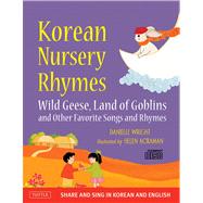 Korean Nursery Rhymes by Wright, Danielle; Acraman, Helen, 9780804842273