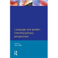 Language and Gender: Interdisciplinary Perspectives by Mills; Sara, 9781138162273