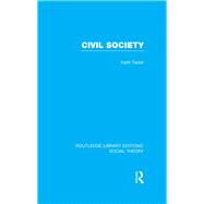 Civil Society (RLE Social Theory) by Tester; Keith, 9781138782273