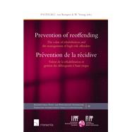 Prevention of reoffending The value of rehabilitation and the management of high risk offenders by van Kempen, Piet; Young, Warren, 9781780682273