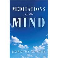 Meditations of the Mind by Carter, Dorothy, 9781984552273
