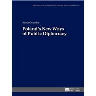 Polands New Ways of Public Diplomacy by Ociepka, Beata, 9783631672273