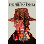 The Puritan Family: Religion and Domestic Relations in Seventeenth-Century New England by Morgan, Edmund S., 9780061312274
