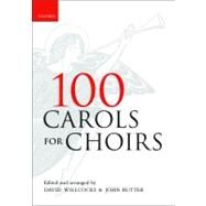 100 Carols for Choirs by Willcocks, David; Rutter, John, 9780193532274