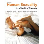 Human Sexuality in a World of Diversity, Books a la Carte Edition by Rathus, Spencer A.; Nevid, Jeffrey S., Ph.D.; Fichner-Rathus, Lois, 9780205952274