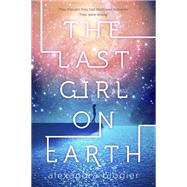 The Last Girl on Earth by BLOGIER, ALEXANDRA, 9780399552274