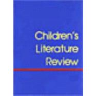 Children's Literature Review: Excerpts from Reviews, Criticism, and Commentary on Books for Children and Young People by Lee, Michelle; Morad, Deborah J., 9780787632274