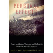 Personal Effects Essays on Memoir, Teaching, and Culture in the Work of Louise DeSalvo by Caronia, Nancy; Giunta, Edvige, 9780823262274