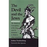 The Devil and the Jews by Trachtenberg, Joshua, 9780827602274