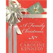 A Family Christmas by Kennedy, Caroline, 9781401322274