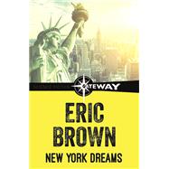 New York Dreams by Eric Brown, 9781473222274