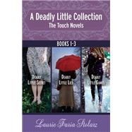 A Deadly Little Collection: The Touch Novels by Laurie Faria Stolarz, 9781484732274