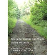 Scotland, Ireland, and Wales by Stewart, Pamela J.; Strathern, Andrew, 9781531012274