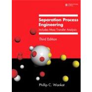 Separation Process Engineering Includes Mass Transfer Analysis by Wankat, Phillip C., 9780131382275