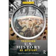 Teaching U.s. History As Mystery by Gerwin; David, 9780415992275