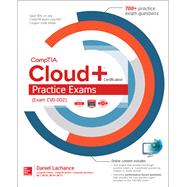 CompTIA Cloud+ Certification Practice Exams (Exam CV0-002) by Lachance, Daniel, 9781260122275