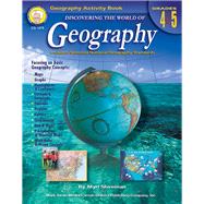 Discovering the World of Geography, Grades 4-5 by Shireman, Myrl, 9781580372275