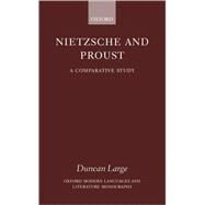 Nietzsche and Proust A Comparative Study by Large, Duncan, 9780199242276