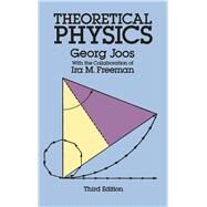 Theoretical Physics by Joos, Georg; Freeman, Ira M., 9780486652276