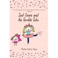 Just Grace and the Terrible Tutu by Harper, Charise Mericle, 9780547722276