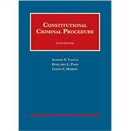 Constitutional Criminal Procedure, 5th by Taslitz, Andrew; Paris, Margaret; Herbert, Lenese C., 9781609302276