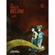 Penny Arcade 6: The Halls Below by Holkins, Jerry; Krahulik, Mike, 9780345512277