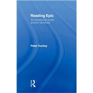 Reading Epic: An Introduction to the Ancient Narratives by Toohey,Peter, 9780415042277