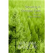 Growing in Christian Faith by Barclay, William, 9780664222277
