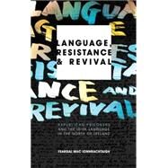 Language, Resistance and Revival Republican Prisoners and the Irish Language in the North of Ireland by Mac Ionnrachtaigh, Feargal, 9780745332277