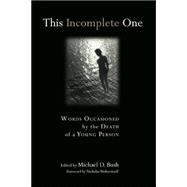 This Incomplete One by Bush, Michael D., 9780802822277