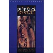 The Pueblo Revolt by Silverberg, Robert, 9780803292277