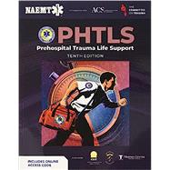 PHTLS: Prehospital Trauma Life Support by National Association of Emergency Medical Technicians (NAEMT),, 9781284272277
