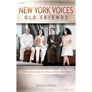 New York Voices - Old Friends by Kahal, Irving (COP); Ellington, Duke (COP); Simon, Paul (COP); Fain, Sammy (COP); Prima, Louis (COP), 9781480362277