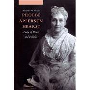 Phoebe Apperson Hearst by Nickliss, Alexandra M., 9781496202277