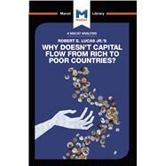 Why Doesn't Capital Flow from Rich to Poor Countries? by Belton,Pdraig, 9781912302277