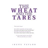 The Wheat and the Tares by Taylor, Irene, 9781984512277