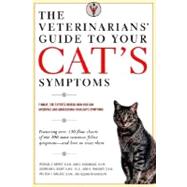 The Veterinarians' Guide to Your Cat's Symptoms by Garvey, Michael S.; Hohenhaus, Anne E.; Houpt, Katherine A.; Pinckney, John E.; Wallace, Melissa S., 9780375752278