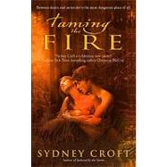 Taming the Fire by Croft, Sydney, 9780385342278