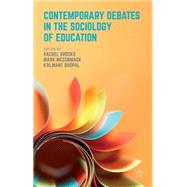Contemporary Debates in the Sociology of Education by Brooks, Rachel; McCormack, Mark; Bhopal, Kalwant, 9781137502278