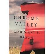Chrome Valley Poems by Browne, Mahogany L., 9781324092278