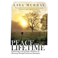 Peace for a Lifetime by Murray, Lisa, 9781517382278